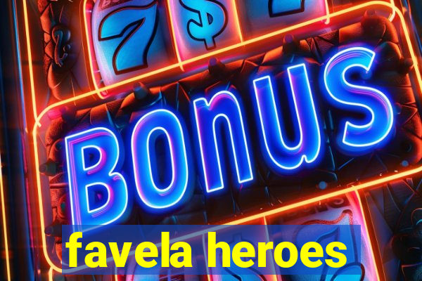 favela heroes